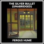 The Silver Bullet (Unabridged)