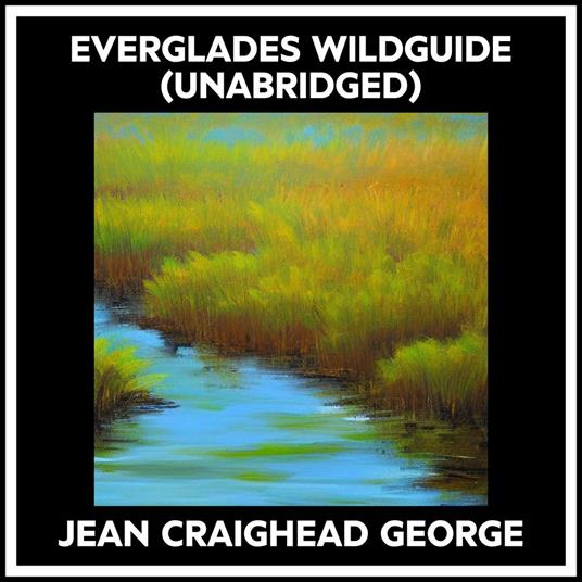 Everglades Wildguide (Unabridged)