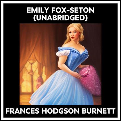 Emily Fox-seton (Unabridged)