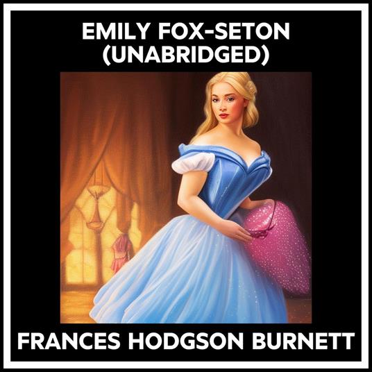 Emily Fox-seton (Unabridged)