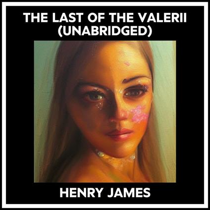 The Last Of The Valerii (Unabridged)