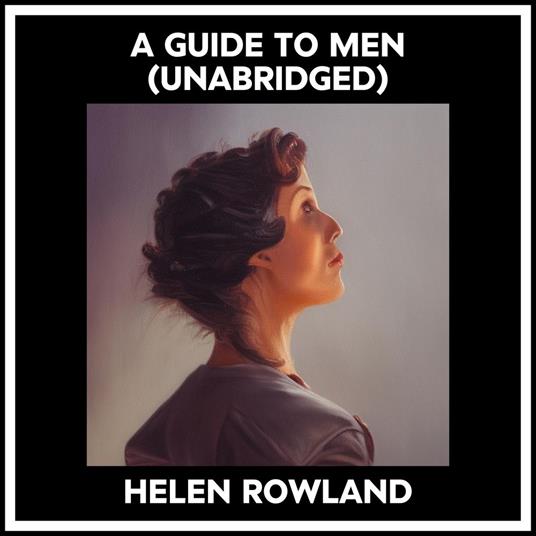 A Guide To Men (Unabridged)