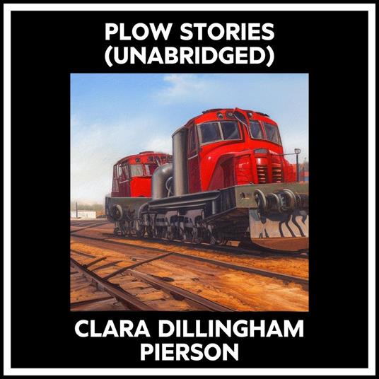 Plow Stories (Unabridged)