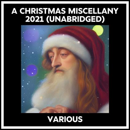A Christmas Miscellany 2021 (Unabridged)