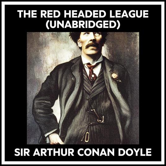 The Red Headed League (Unabridged)
