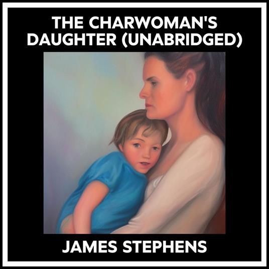 The Charwoman's Daughter (Unabridged)