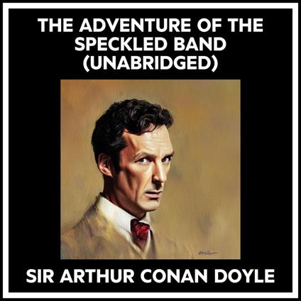 The Adventure Of The Speckled Band (Unabridged)