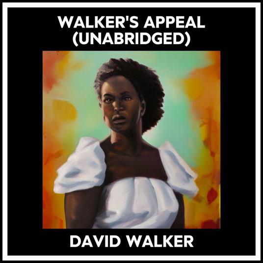 Walker's Appeal (Unabridged)