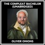 The Compleat Bachelor (Unabridged)