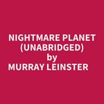 Nightmare Planet (Unabridged)