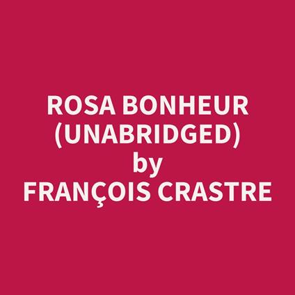 Rosa Bonheur (Unabridged)