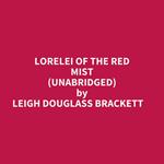 Lorelei Of The Red Mist (Unabridged)
