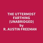 The Uttermost Farthing (Unabridged)