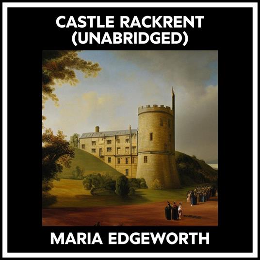 Castle Rackrent (Unabridged)