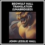 Beowulf Hall Translation (Unabridged)