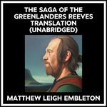 The Saga Of The Greenlanders Reeves Translation (Unabridged)