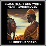 Black Heart And White Heart (Unabridged)