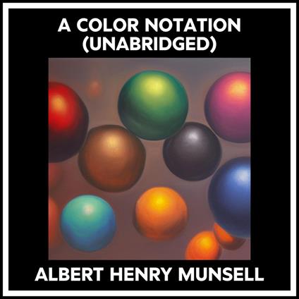 A Color Notation (Unabridged)