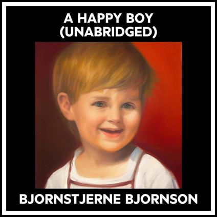 A Happy Boy (Unabridged)