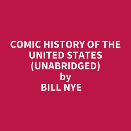 Comic History Of The United States (Unabridged)