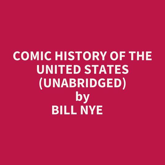 Comic History Of The United States (Unabridged)