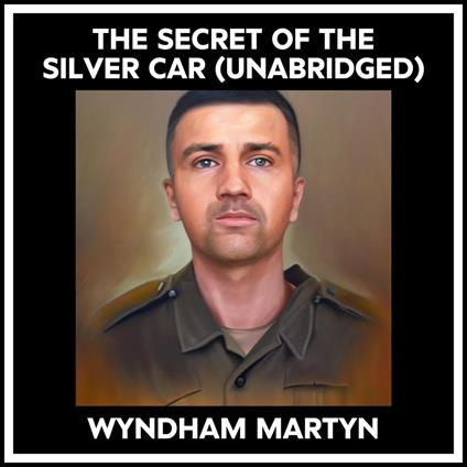 The Secret Of The Silver Car (Unabridged)