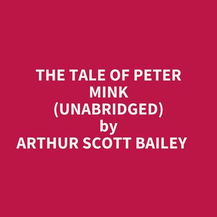 The Tale Of Peter Mink (Unabridged)