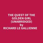 The Quest Of The Golden Girl (Unabridged)