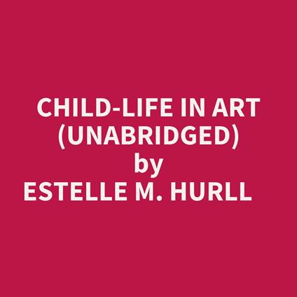 Child-life In Art (Unabridged)