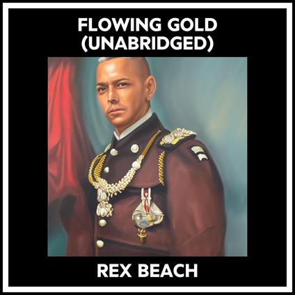 Flowing Gold (Unabridged)