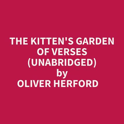 The Kitten's Garden Of Verses (Unabridged)