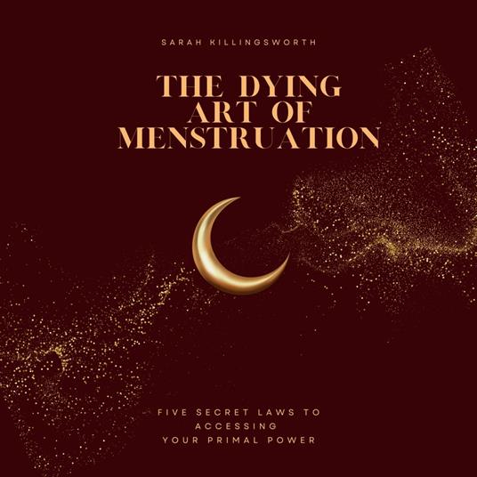 Dying Art of Menstruation, The