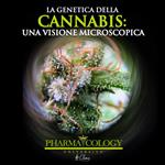 La genetica della cannabis: una visione microscopica