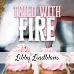 Tried With Fire