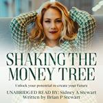 Shaking the Money Tree