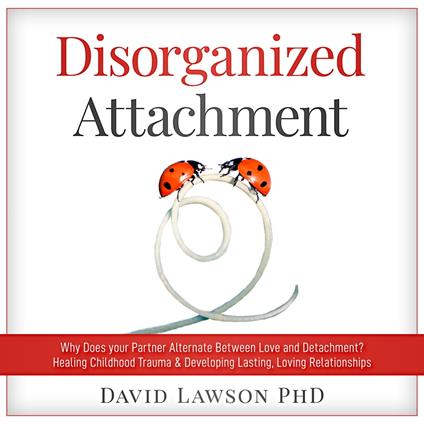Disorganized Attachment