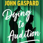 Dying To Audition