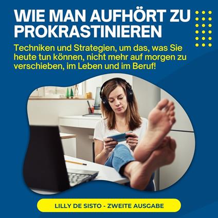 Wie Man Aufhört Zu Prokrastinieren