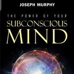 Power of your subconscious mind, The
