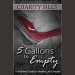 5 Gallons to Empty