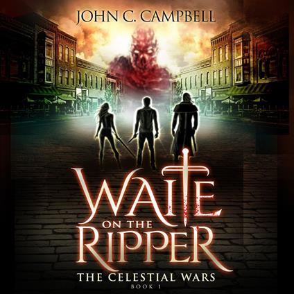 Waite on the Ripper, The Celestial Wars—Episode 1