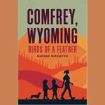 COMFREY, WYOMING: Birds of a Feather