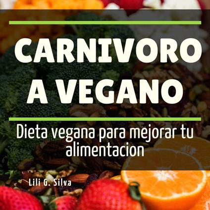 Carnivoro a Vegano