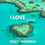 I Love _____