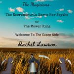 Necromantrix Earns Her Scythe or The Mower King, The