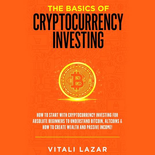 Basics of Cryptocurrency Investing, The