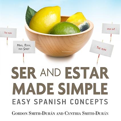 Ser and Estar Made Simple