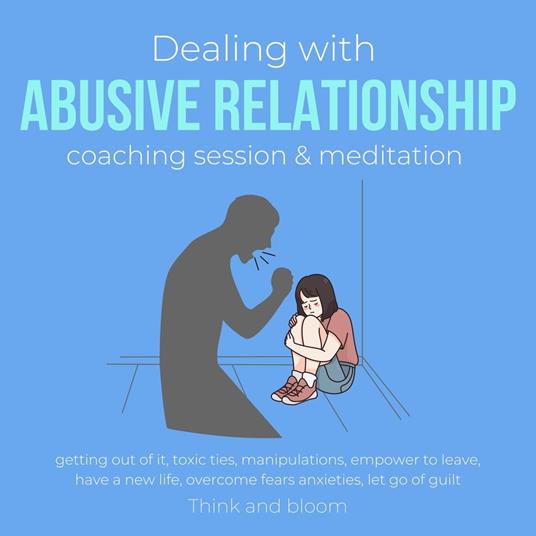 Dealing with abusive relationship coaching session & meditation Getting out of it