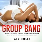 Group Bang Erotica: 1 Woman’s Rough Harem Gang Sex Story