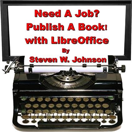 Need a Job? Publish a Book! with LibreOffice